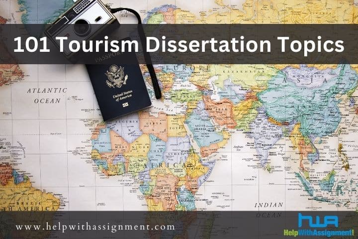 101 Tourism and Hospitality Dissertation Topics and Titles