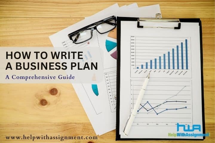 A Comprehensive Guide on How to Write a Business Plan