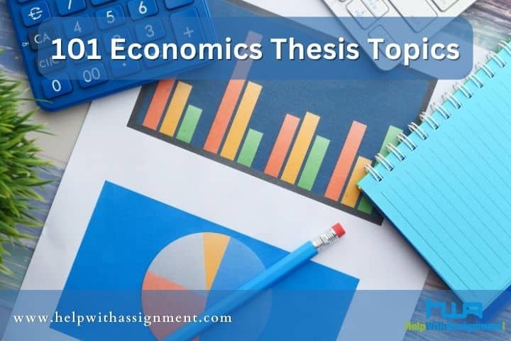101 Top Economics Thesis Topics 2024 Ideas