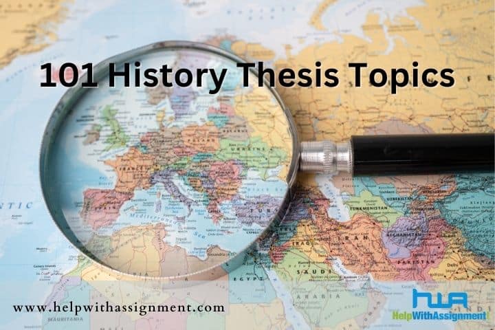 History Thesis Topics: List of 101 Outstanding Ideas
