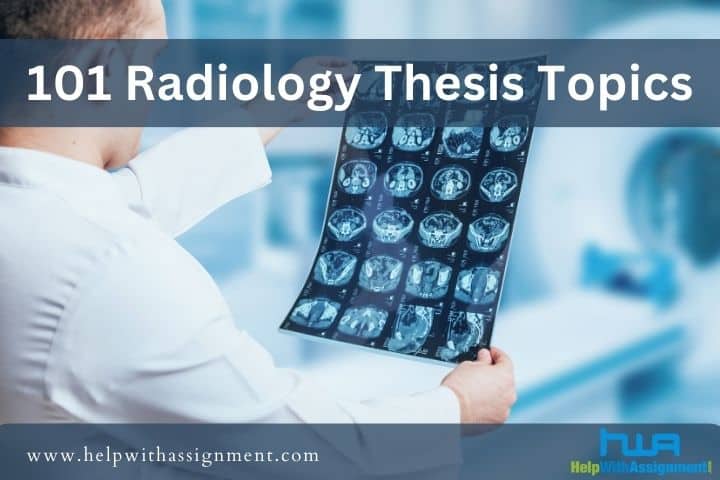 101 Best Radiology Thesis Topics and Ideas