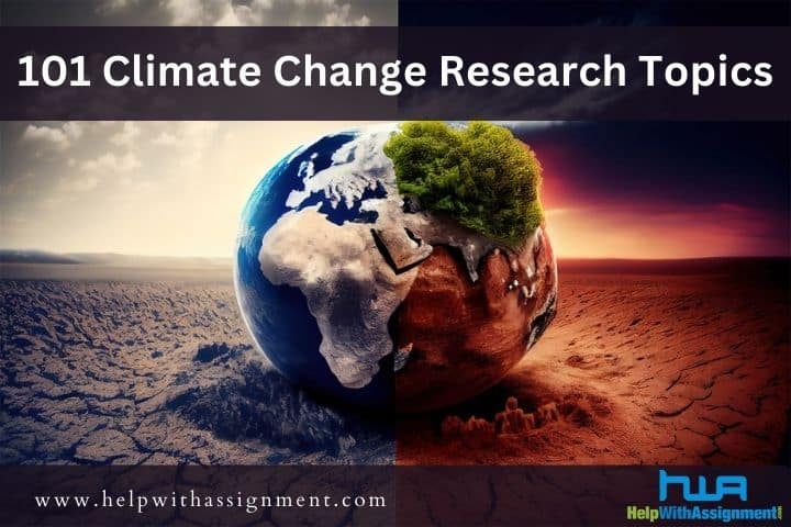 101 Climate Change Research Topics & Samples