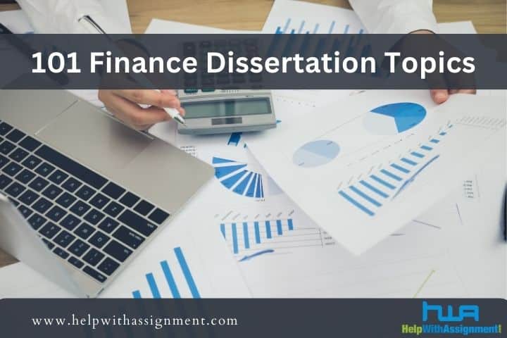 101 Best Finance Dissertation Topics: A Comprehensive List