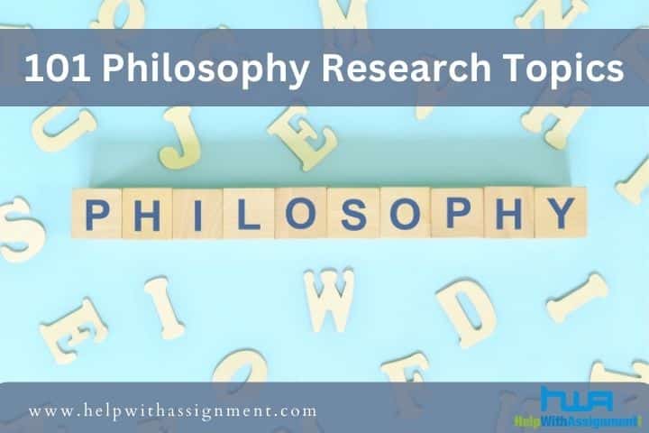 101 Powerful Philosophy Research Topics To Get Started